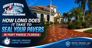 How Long Does It Take to Seal Pavers in Fort Pierce